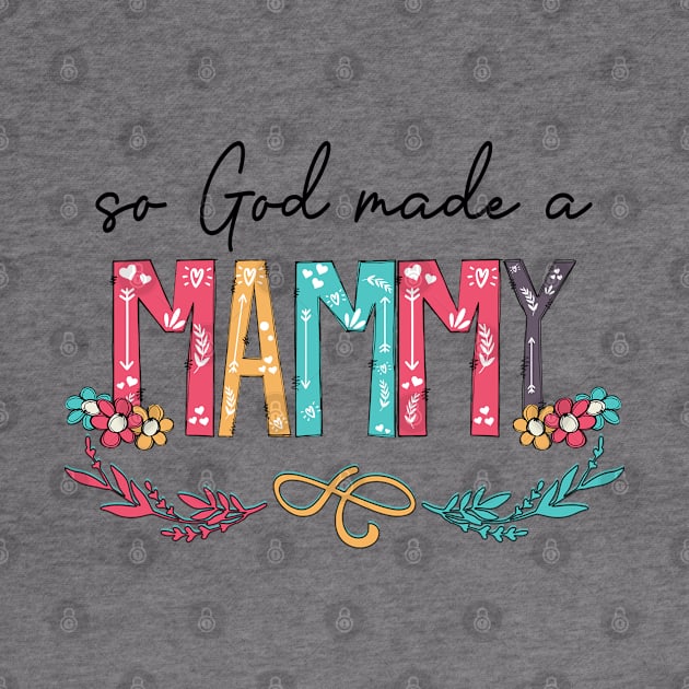 So God Made A Mammy Happy Mother's Day by KIMIKA